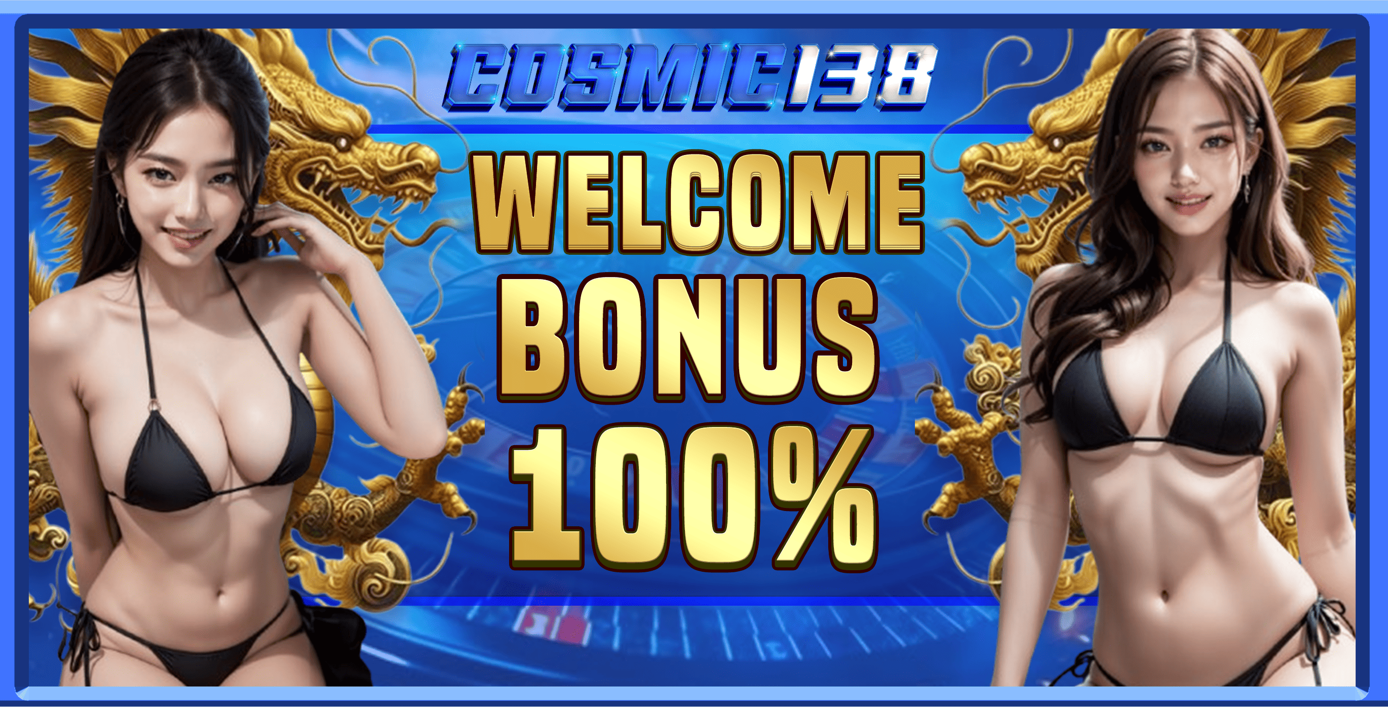 WELCOME BONUS 100%